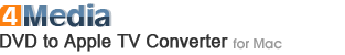 4Media DVD to Apple TV Converter for Mac
